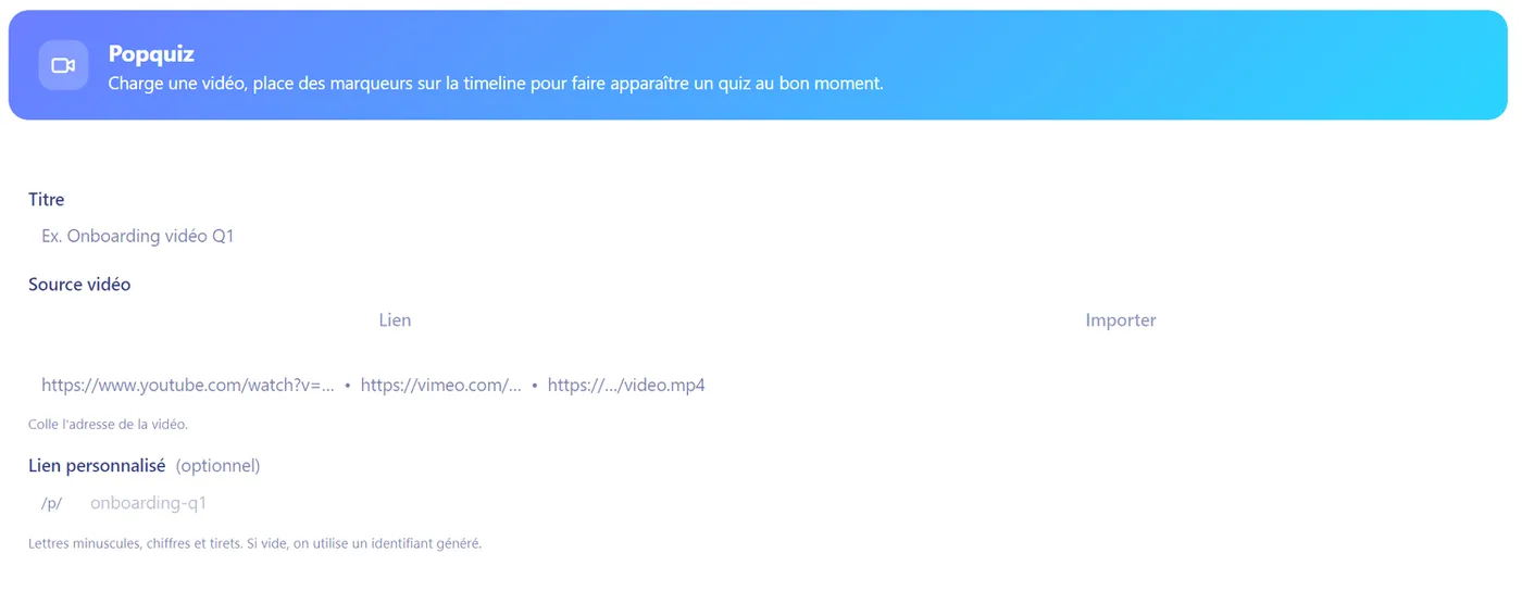Creating a Popquiz in Tiquiz: a title field, a video source that takes a YouTube, Vimeo or mp4 link, and an optional custom link under /p/
